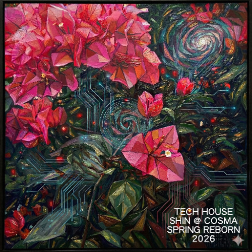 Tech House  Shin at Cosma  Tiapei (Spring Reborn 2026 Mixset) artwork